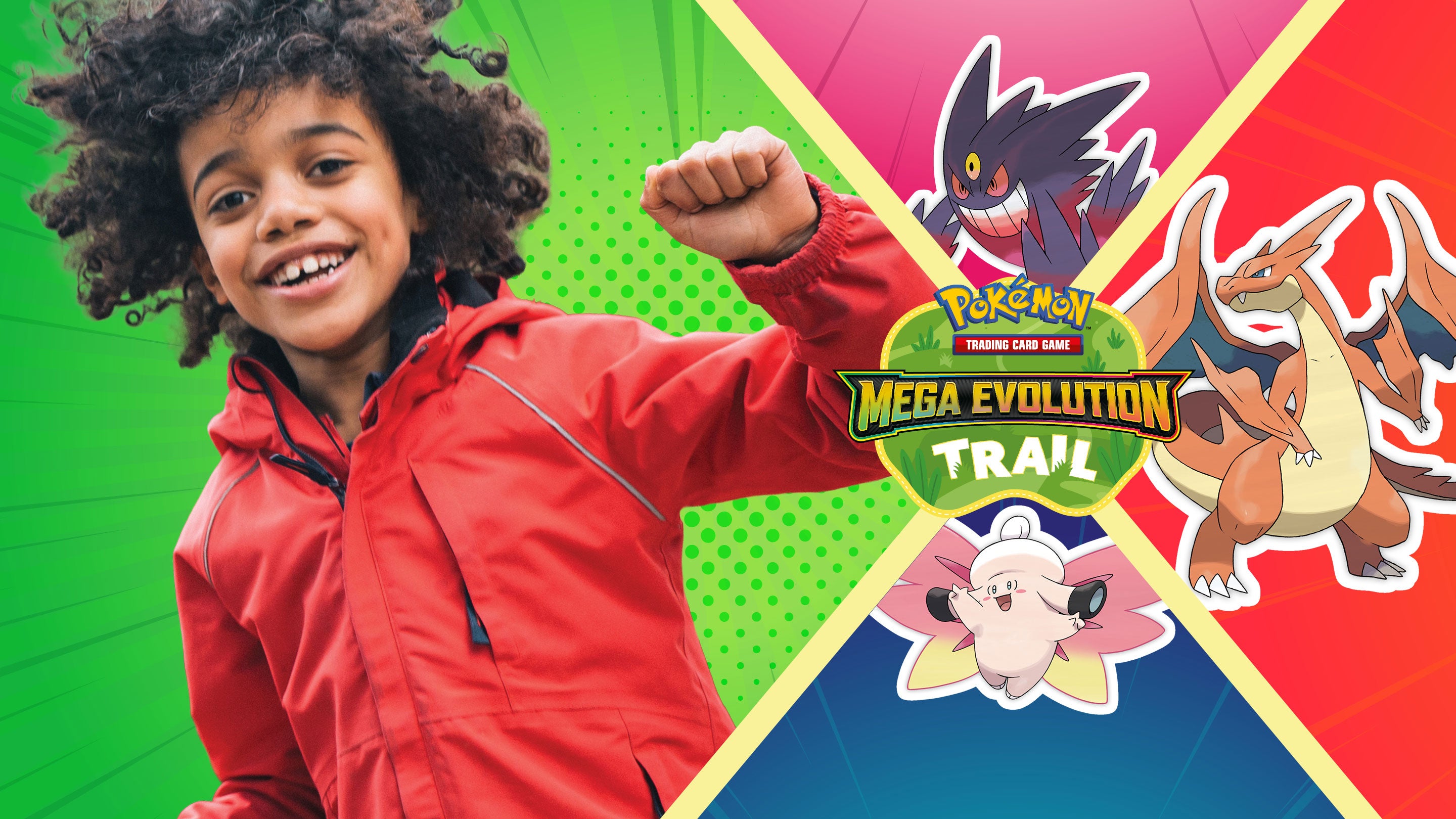 A brightly coloured graphic split into four quadrants. The largest, righthand quadrant has a bright green background and an image of a male child in a red waterproof jacket is grinning at the camera. Each other quadrant contains a Pokémon from the Pokémon TCG Mega Evolution Series.