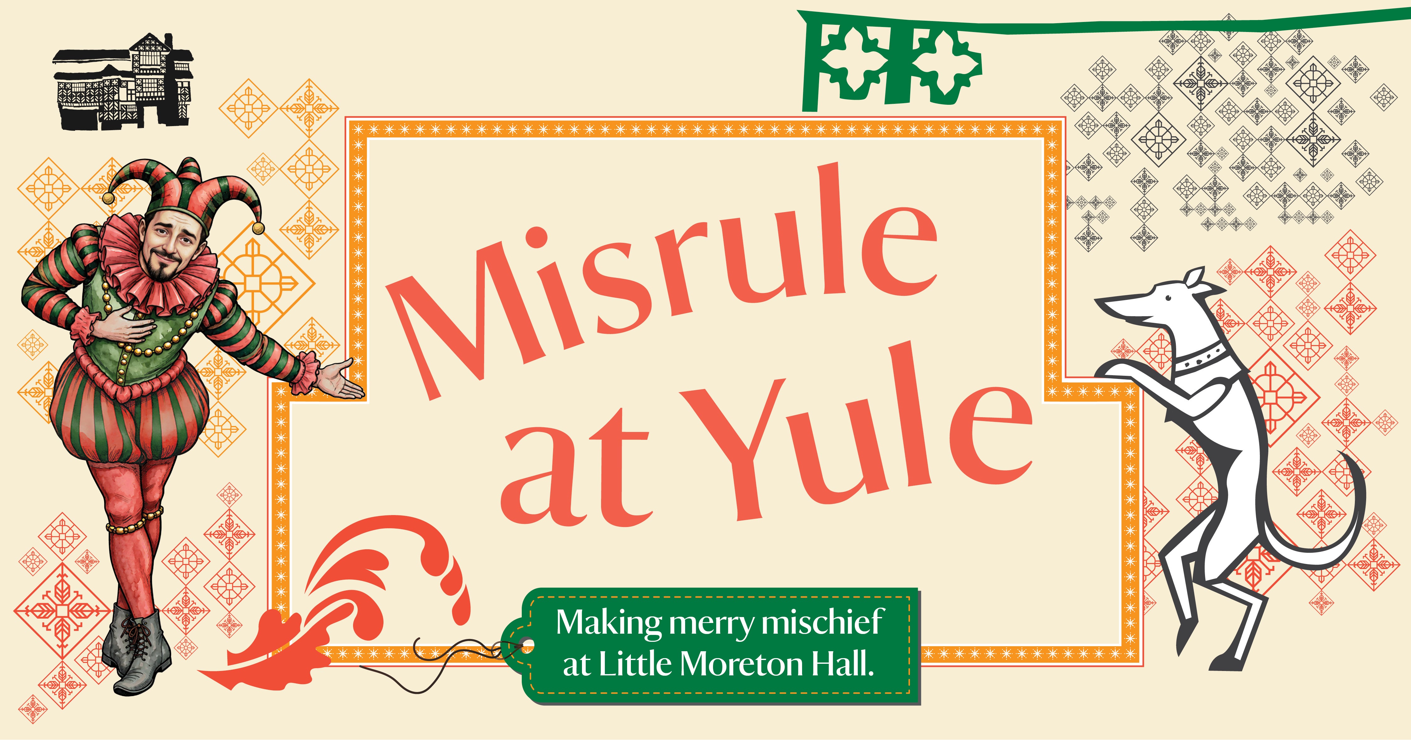 Misrule at Yule - Christmas at Little Moreton Hall with a mischievous twist...