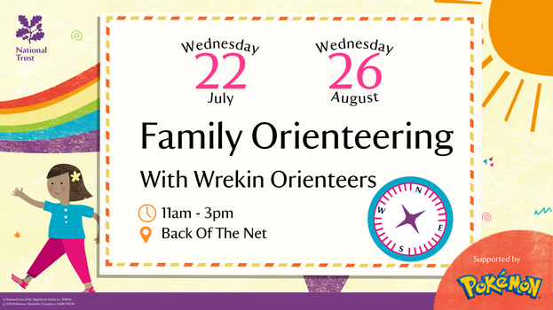 Promotional poster for a National Trust family orienteering event with Wrekin Orienteers. The poster advertises sessions on Wednesday 22 July and Wednesday 26 August, from 11am to 3pm at Back of the Net. Decorative illustrations include a rainbow, sunshine, a child character and a compass. National Trust logo appears in the top left, with Pokémon listed as a supporting partner in the bottom right.