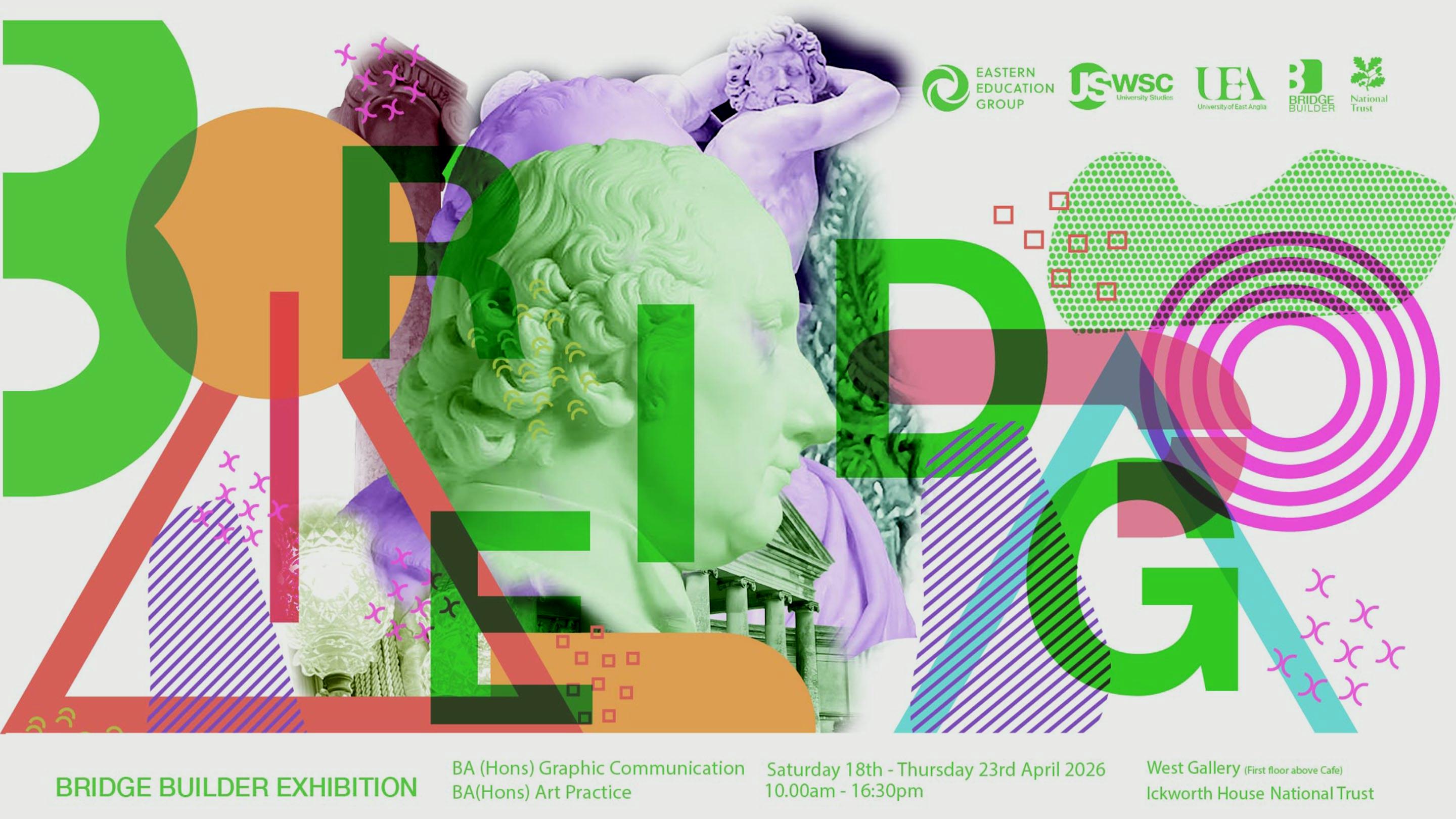 An image advertising the Bridge Builder Exhibition in collaboration with Eastern Education Group. Brightly coloured letters and shapes are overlaid on images of sculptures