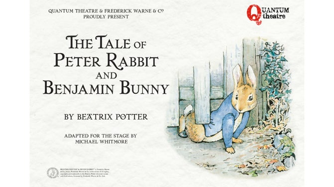 A promotional graphic featuring a Beatrix Potter illustration of a rabbit climbing under a fence with the words 'Quatum Theatre proudly presents The Tale of Peter Rabbit and Benjamin Bunny by Beatrix Potter' written on the left.