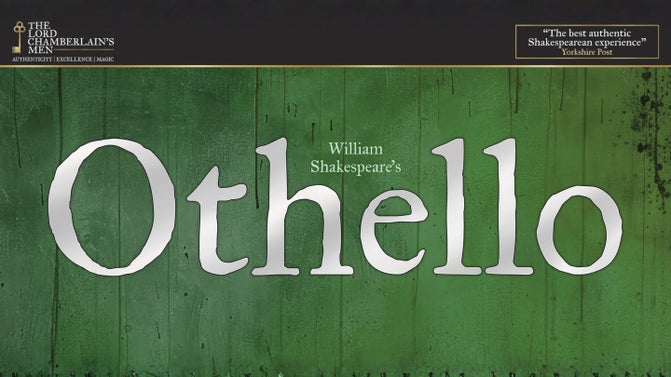A graphic illustration of what looks like wooden boards coloured green with the word 'Othello' written in large text over the top.  There is a black banner at the top with The Lord Chamberlain's Men logo and a quote from the Yorkshire Post which says "The best authentic Shakespearean experience.'