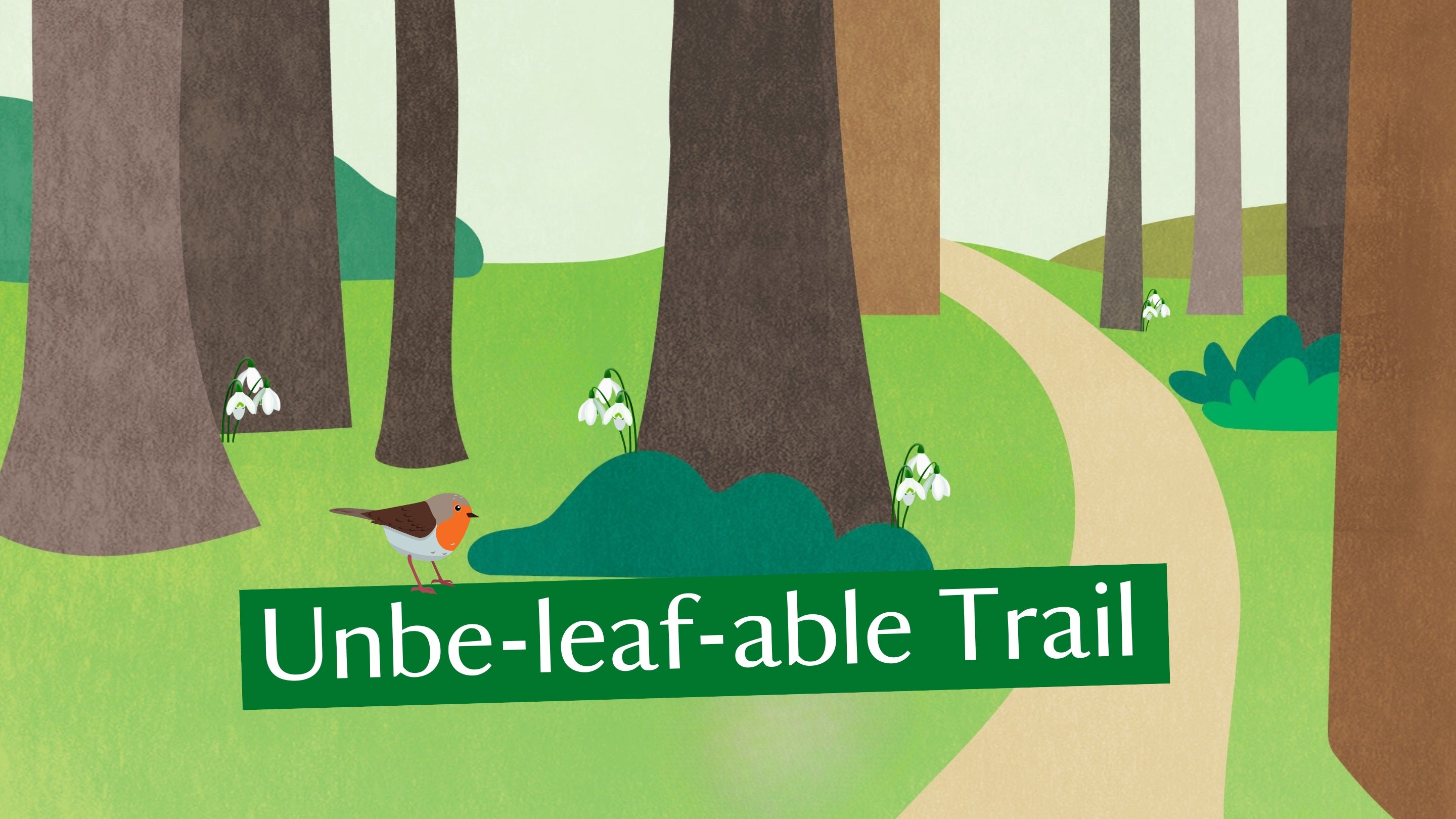 A graphic image of some tree trunks with a path meandering through it. A graphic banner on the front saying 'Unbe-leaf-able' trail.